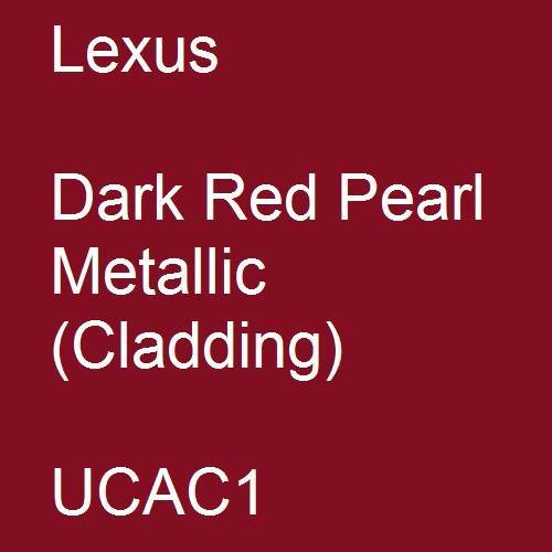 Lexus, Dark Red Pearl Metallic (Cladding), UCAC1.